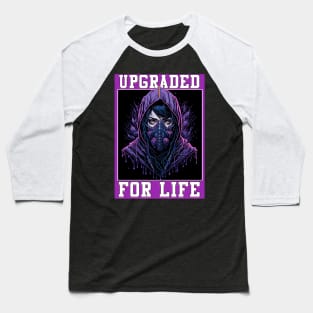 Upgraded For Life Baseball T-Shirt